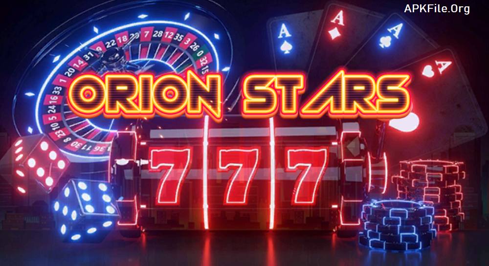 Orion Stars 777 APK (Latest Version) v51 Free Download