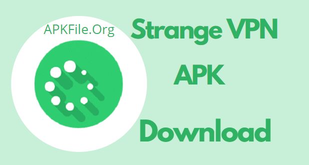 Strange VPN APK (Latest Version) v2.2.1 Free Download - APK File